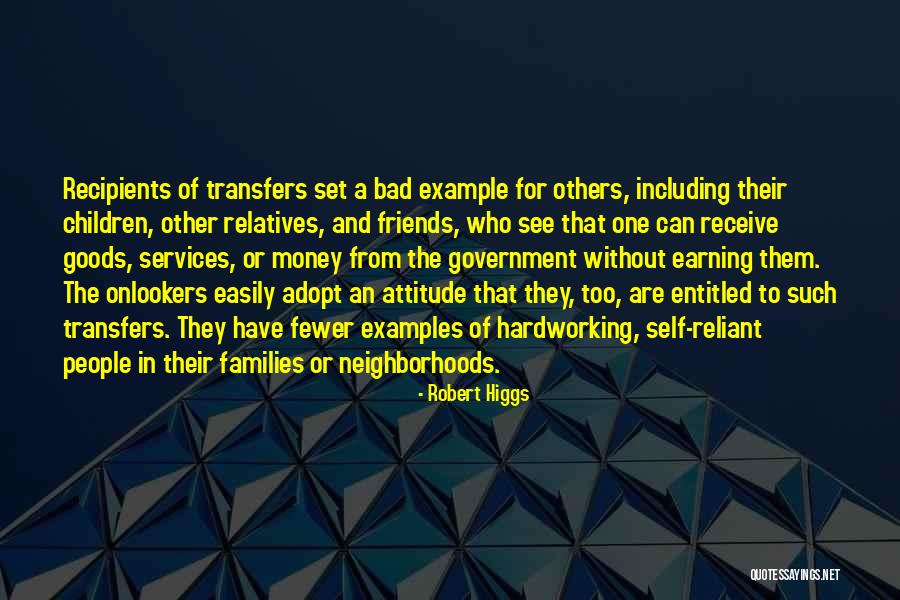 Others Bad Attitude Quotes By Robert Higgs Others Bad Attitude Quotes By Robert Higgs