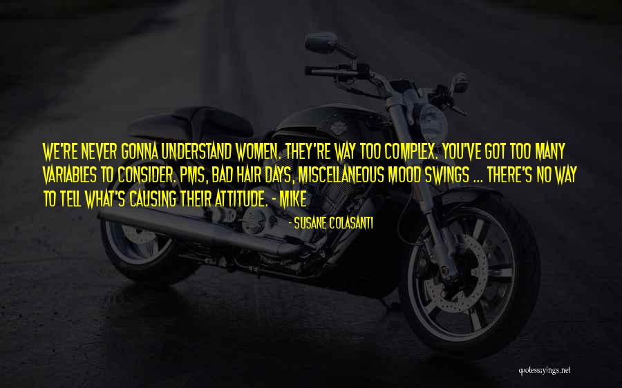 Others Bad Attitude Quotes By Susane Colasanti Others Bad Attitude Quotes By Susane Colasanti