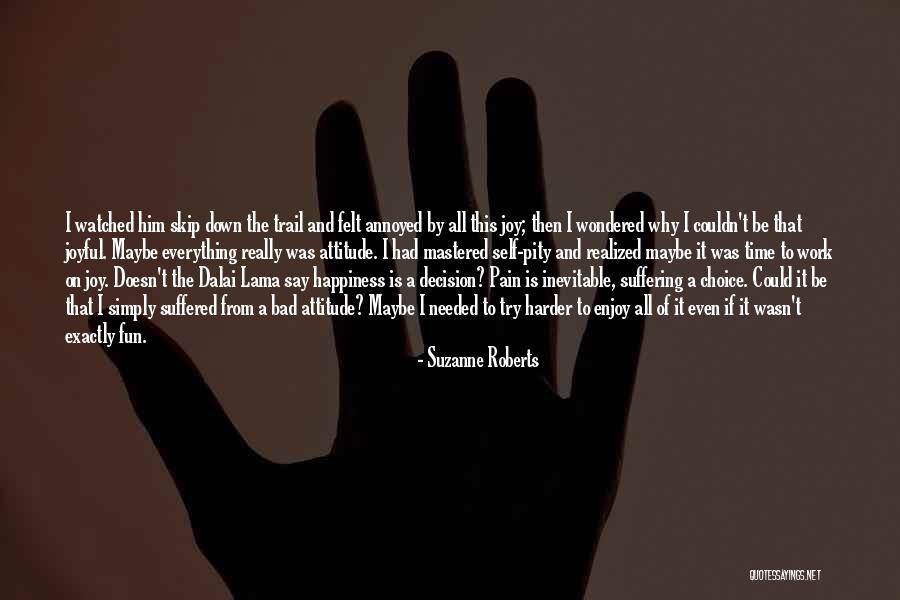 Others Bad Attitude Quotes By Suzanne Roberts Others Bad Attitude Quotes By Suzanne Roberts