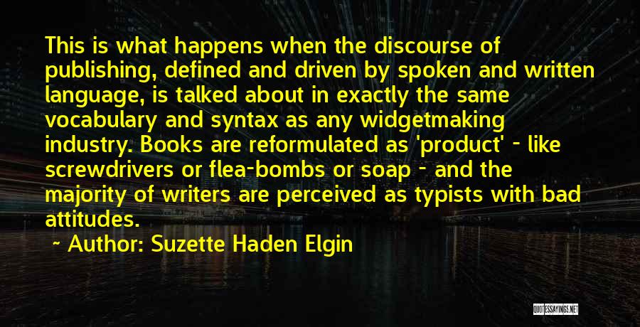 Others Bad Attitude Quotes By Suzette Haden Elgin