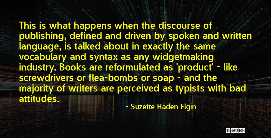 Others Bad Attitude Quotes By Suzette Haden Elgin Others Bad Attitude Quotes By Suzette Haden Elgin