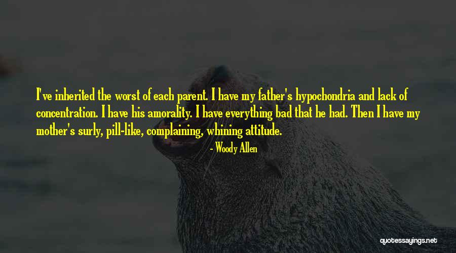 Others Bad Attitude Quotes By Woody Allen Others Bad Attitude Quotes By Woody Allen