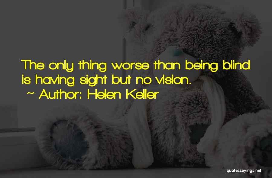 Others Being Worse Off Than You Quotes By Helen Keller