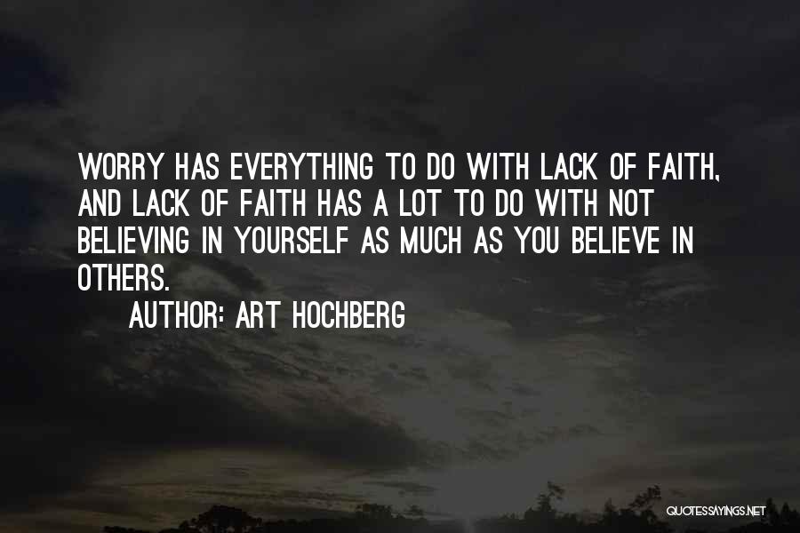 Others Believing In You Quotes By Art Hochberg