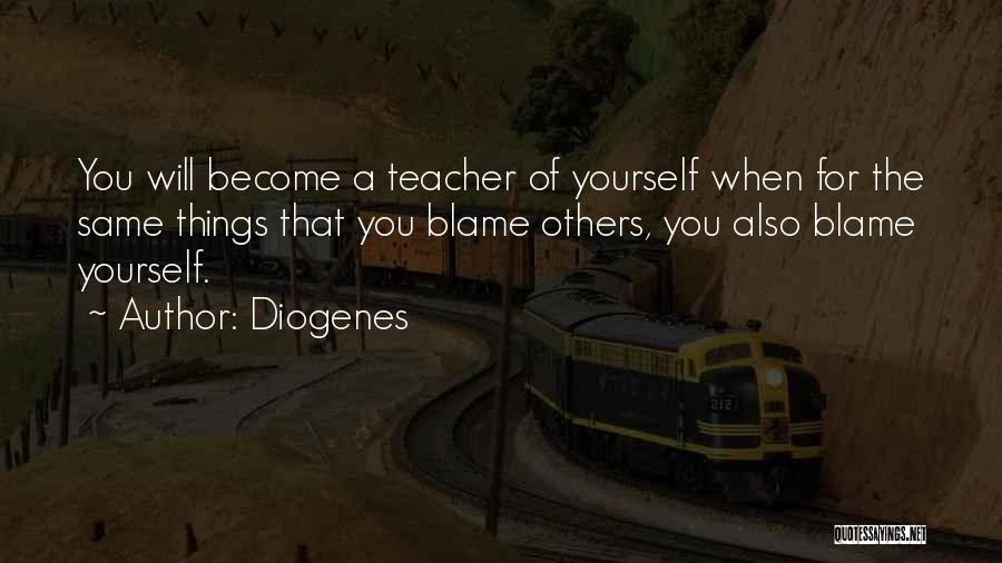 Others Blame You Quotes By Diogenes