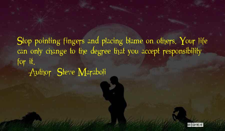 Others Blame You Quotes By Steve Maraboli