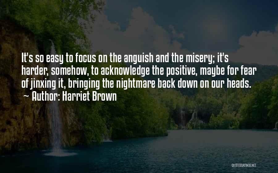 Others Bringing You Down Quotes By Harriet Brown