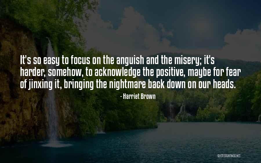 Others Bringing You Down Quotes By Harriet Brown