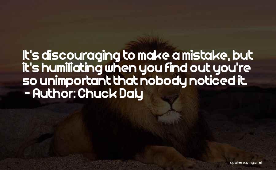 Others Discouraging You Quotes By Chuck Daly