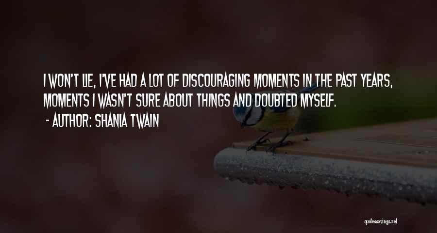 Others Discouraging You Quotes By Shania Twain