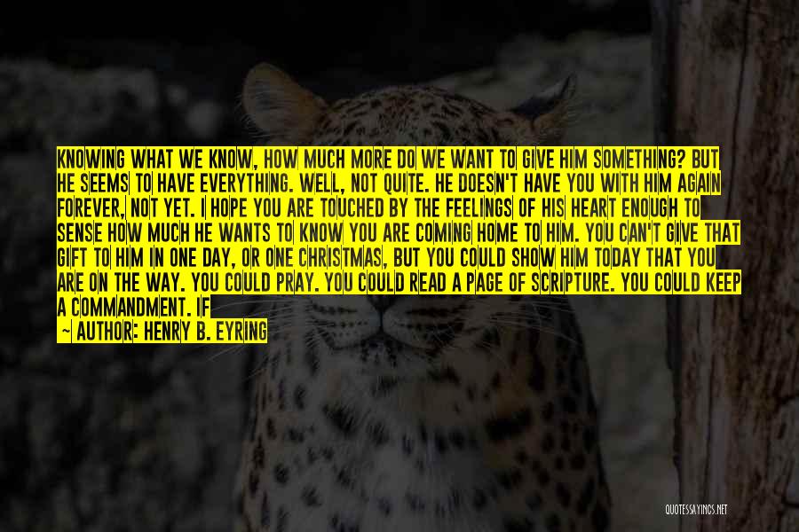 Others Feelings Quotes By Henry B. Eyring Others Feelings Quotes By Henry B. Eyring