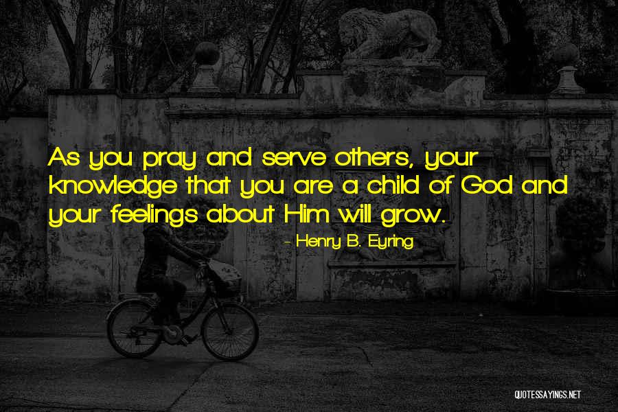 Others Feelings Quotes By Henry B. Eyring