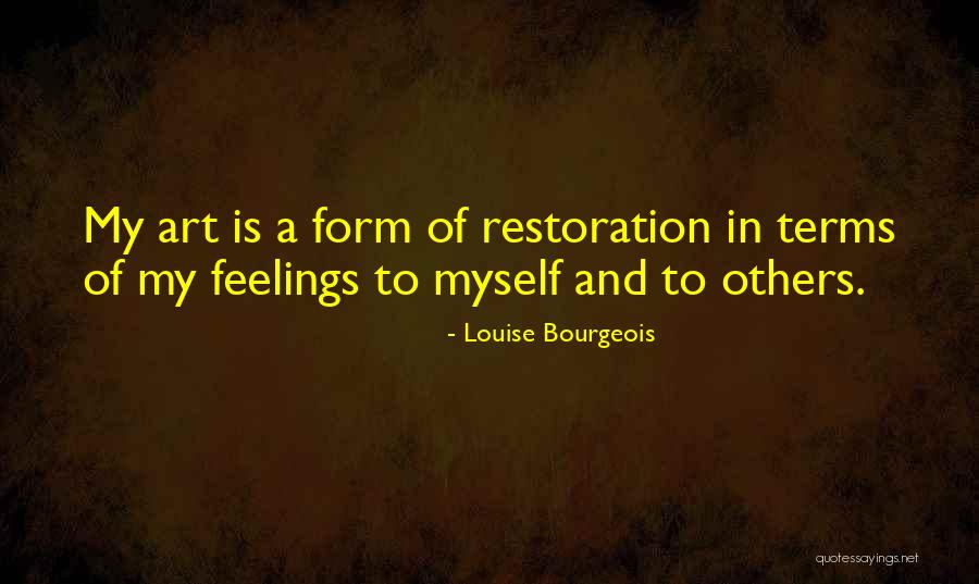 Others Feelings Quotes By Louise Bourgeois