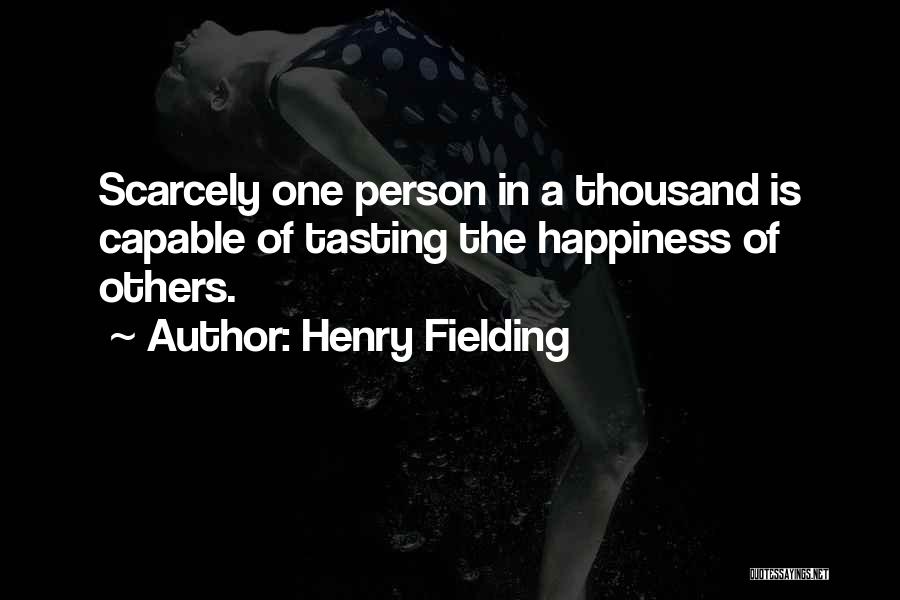 Others Happiness Quotes By Henry Fielding