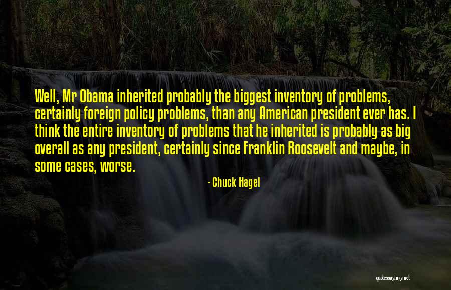 Others Have It Worse Than You Quotes By Chuck Hagel