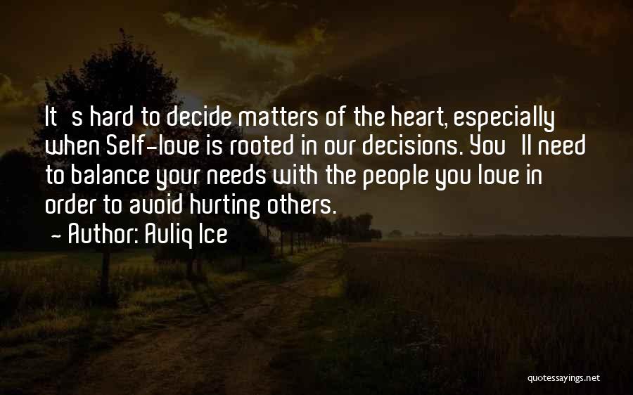 Others Hurting You Quotes By Auliq Ice