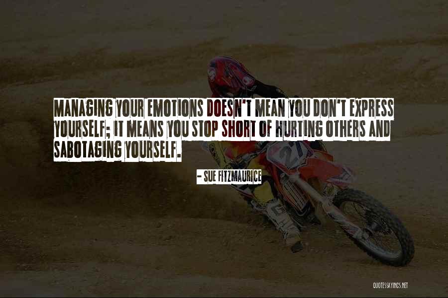 Others Hurting You Quotes By Sue Fitzmaurice Others Hurting You Quotes By Sue Fitzmaurice
