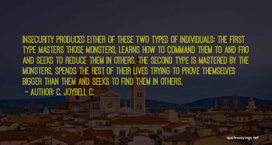 Others Insecurities Quotes By C. JoyBell C.