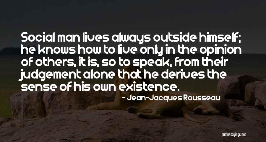 Others Judgement Quotes By Jean-Jacques Rousseau