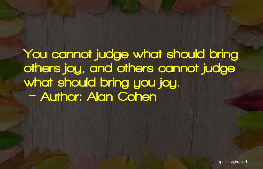 Others Judging You Quotes By Alan Cohen
