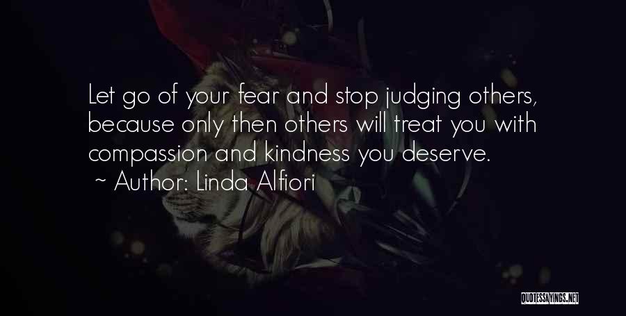 Others Judging You Quotes By Linda Alfiori