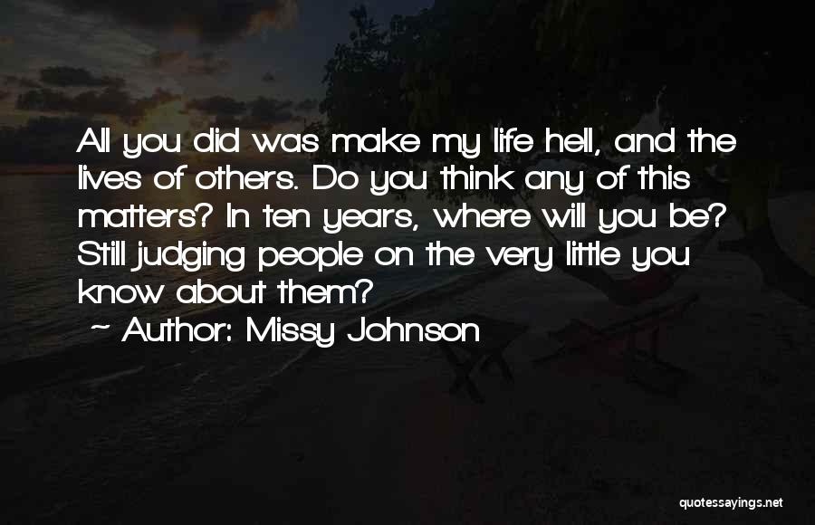 Others Judging You Quotes By Missy Johnson