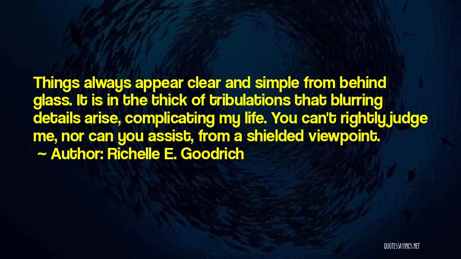 Others Judging You Quotes By Richelle E. Goodrich