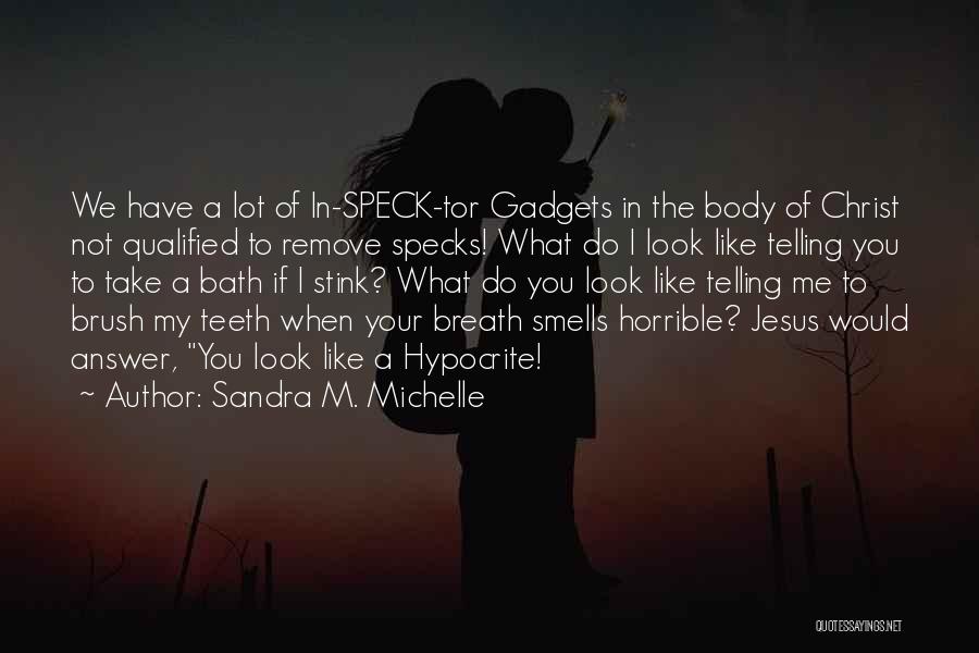 Others Judging You Quotes By Sandra M. Michelle