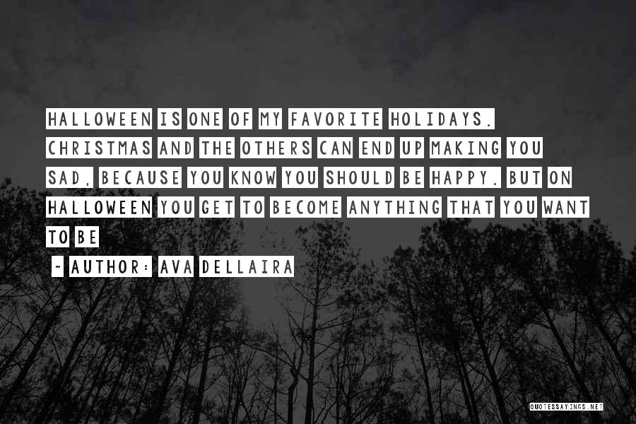 Others Making You Happy Quotes By Ava Dellaira