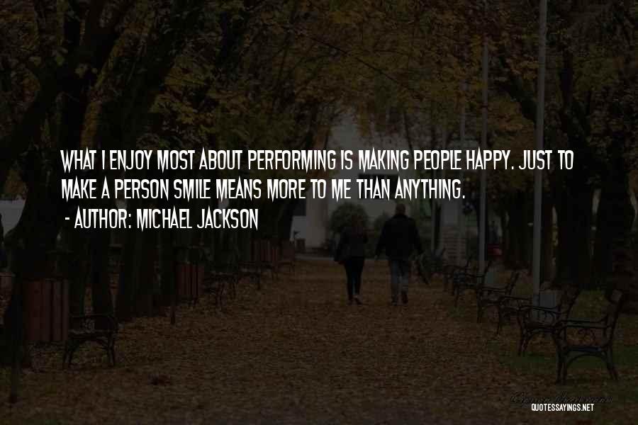 Others Making You Happy Quotes By Michael Jackson