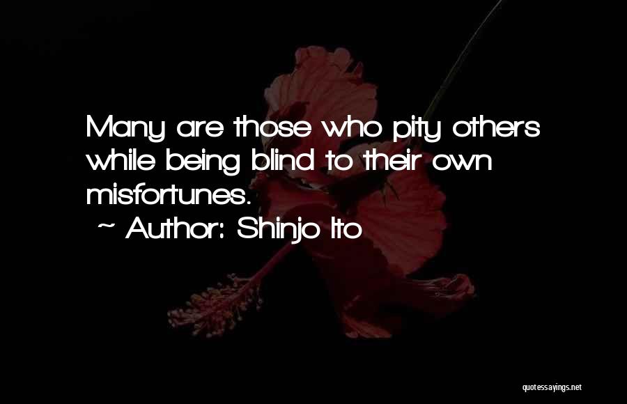 Others Misfortunes Quotes By Shinjo Ito