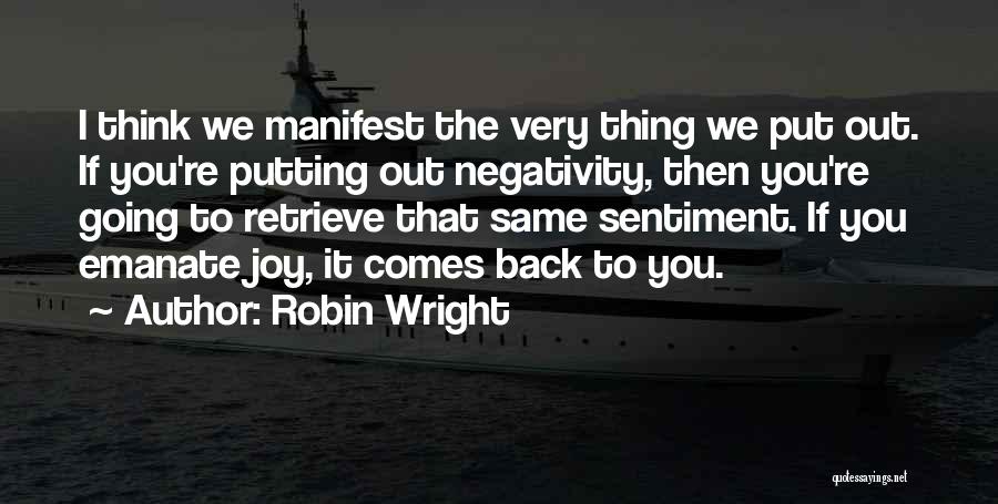 Others Negativity Quotes By Robin Wright