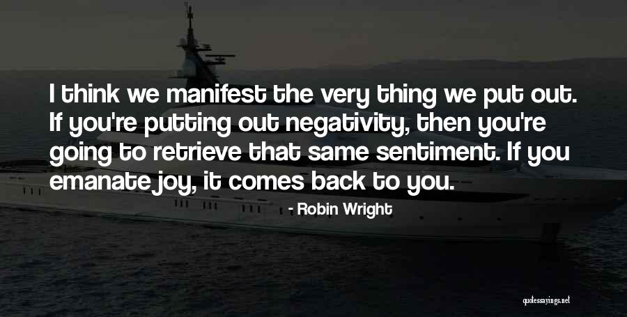 Others Negativity Quotes By Robin Wright