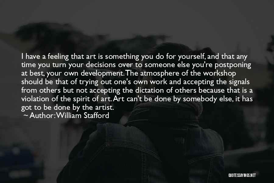 Others Not Accepting You Quotes By William Stafford