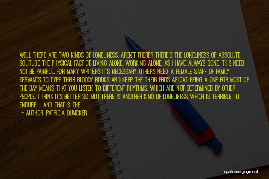 Others Not Being There For You Quotes By Patricia Duncker