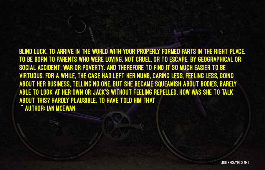 Others Not Caring Quotes By Ian McEwan