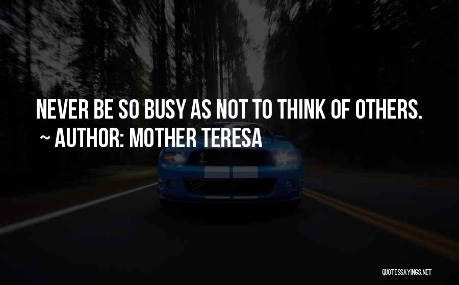 Others Not Caring Quotes By Mother Teresa