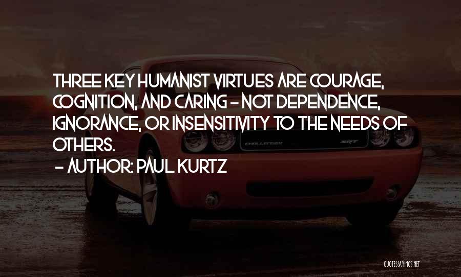 Others Not Caring Quotes By Paul Kurtz