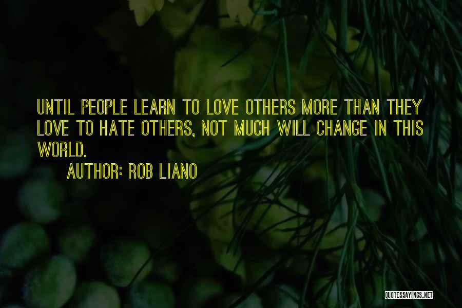Others Not Caring Quotes By Rob Liano