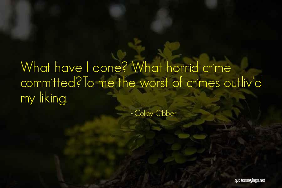 Others Not Liking You Quotes By Colley Cibber Others Not Liking You Quotes By Colley Cibber