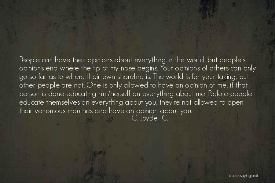 Others Opinions Of You Quotes By C. JoyBell C.