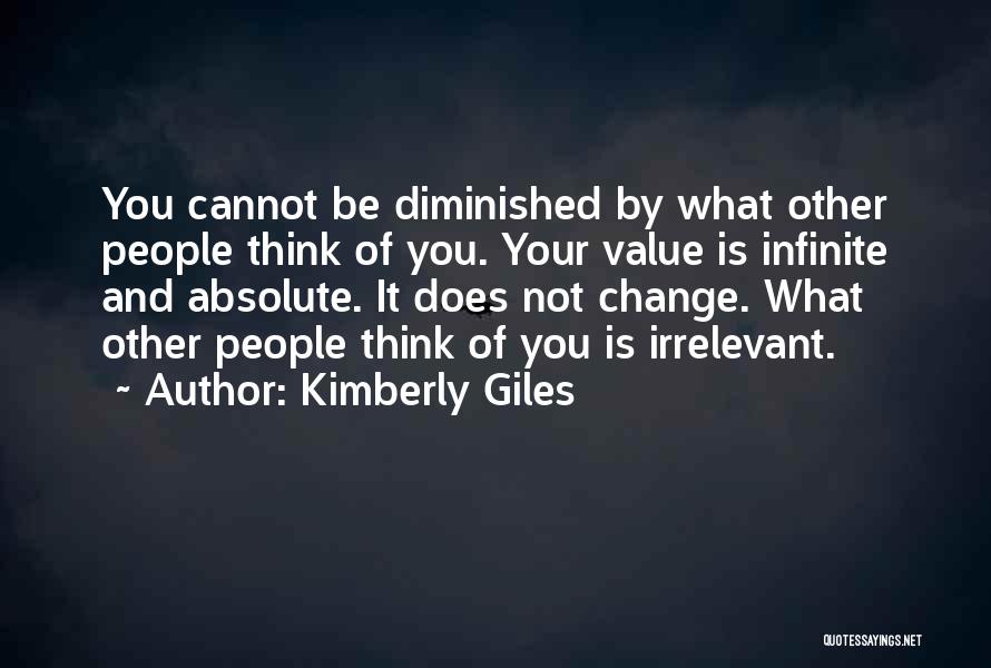 Others Opinions Of You Quotes By Kimberly Giles