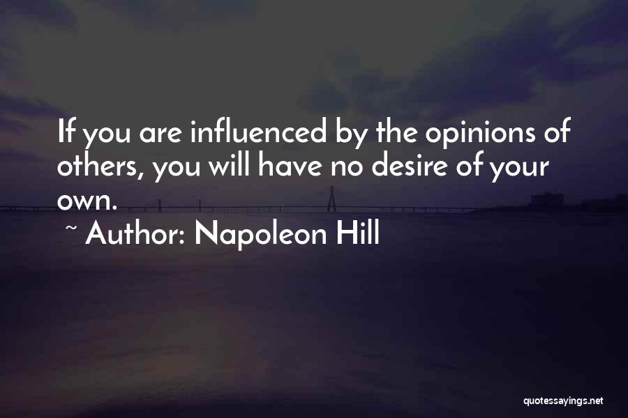 Others Opinions Of You Quotes By Napoleon Hill