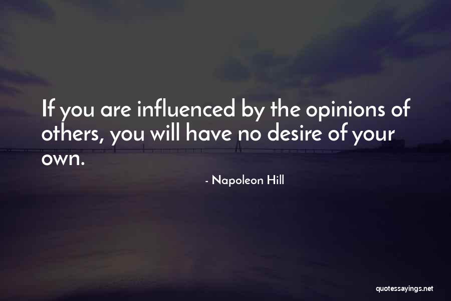 Others Opinions Of You Quotes By Napoleon Hill