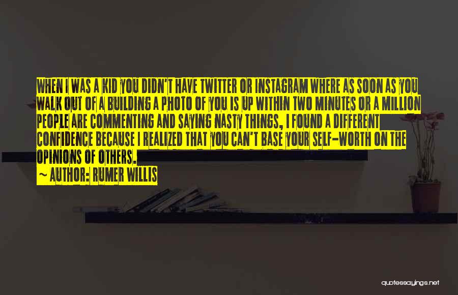 Others Opinions Of You Quotes By Rumer Willis