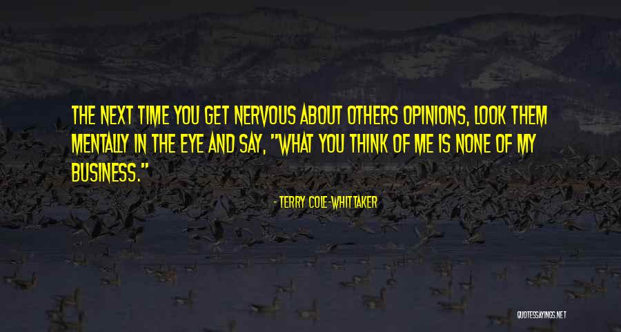 Others Opinions Of You Quotes By Terry Cole-Whittaker