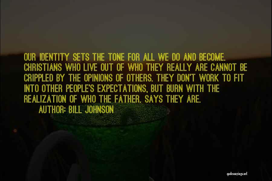 Others Opinions Quotes By Bill Johnson