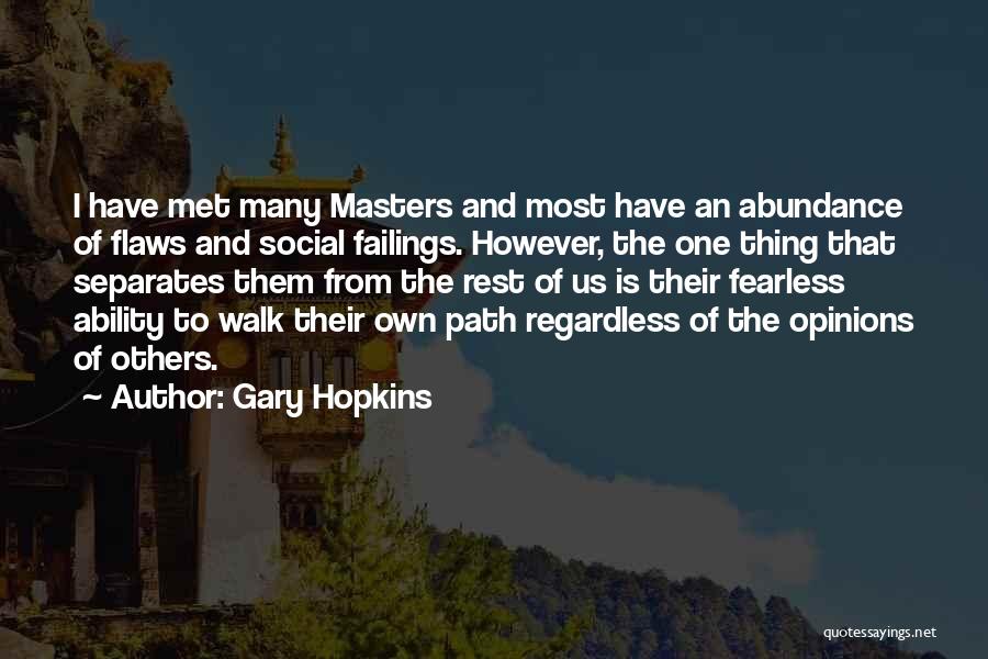 Others Opinions Quotes By Gary Hopkins