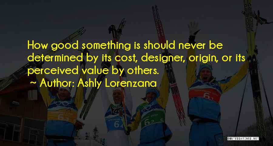 Others Perception Quotes By Ashly Lorenzana