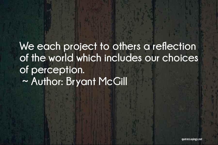 Others Perception Quotes By Bryant McGill